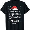 This is My Christmas Let's Go Branson Brandon Pajama Limited Shirt