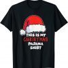 This is My Christmas Pajama Christmas Unisex Shirt
