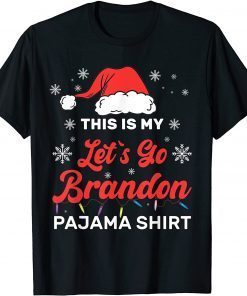 This is My Let's Go Branson Brandon Christmas Pajama Shirt Classic Shirt