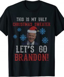 This is My Ugly Christmas Lets Go Brandon Sweater Gift Shirt