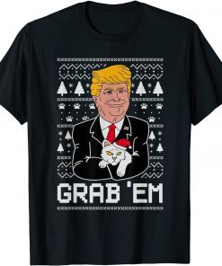 Trump Cat Grab' Em Ugly Christmas Limited Shirt