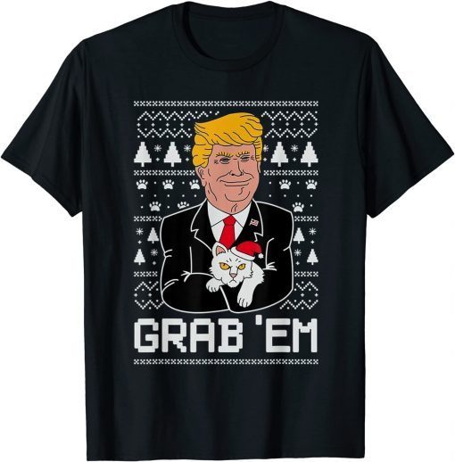 Trump Cat Grab' Em Ugly Christmas Limited Shirt