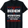 Trump May Hurt Your Feeling But Biden Hurts Your Family 2021 Shirt