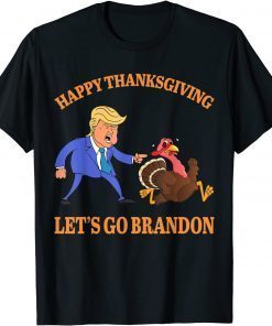 Trump Pointing Turkey Happy Thanksgiving Let's Go Brandon Gift Shirt