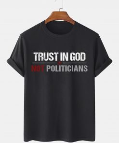 Trust In God Not Politicians Joe Biden Sucks Classic T-shirt