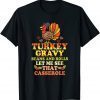 Turkey Gravy Beans And Rolls Let Me See That Casserole T-Shirt