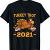 Turkey Trot 2021 Thanksgiving Turkey Trot Classic Shirt