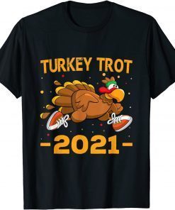 Turkey Trot 2021 Thanksgiving Turkey Trot Classic Shirt