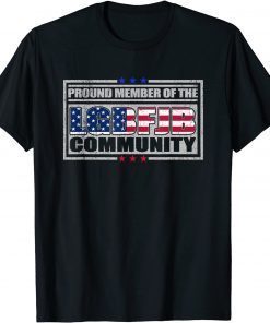 US FLAG Republicans Proud Member Of LGBFJB Community US 2021 Shirt