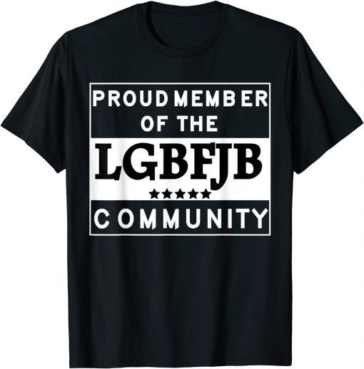 US FLAG Republicans Proud Member Of The LGBFJB Community Unisex T-Shirt