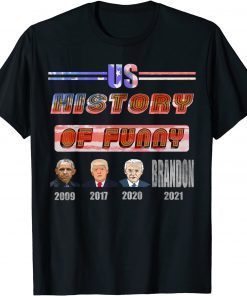 US President 44-45-46, Proud History Let's Go Brandon Gift Shirt