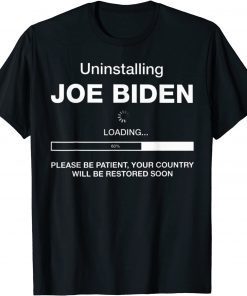 Uninstalling Joe Biden loading Classic Shirt