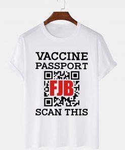 Vaccine Passport FJB Scan This Official shirt