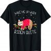 Wake Me Up When Biden Quits Sloth Christmas Sarcastics 2021 Shirt