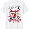 When Gnomes Say Let's go Brandon and enjoy the holidays Unisex Shirt