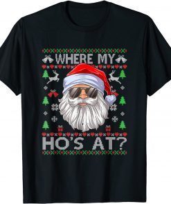 Where My Hos At Ugly Christmas Sweater Style Limited Shirt