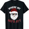 Where's My Hos At Santa Christmas Inappropriate Naughty Xmas Unisex Shirt