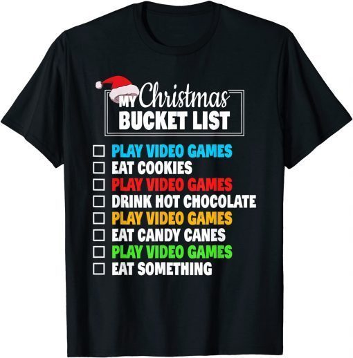 Xmas Bucket List Santa Hat Video Gamer Christmas Unisex Shirt