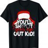 You'll Shoot Your Eye Out Kid Christmas Apparel Classic Shirt