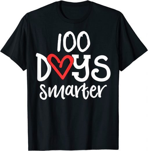 100 Days Smarter 100th Day of School Kindness Teacher T-Shirt