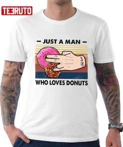 2 In The Pink 1 In The Stink Donuts Just A Man Who Loves Donuts Classic Shirt