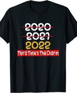 2022 Third Times The Charm Unisex Shirt