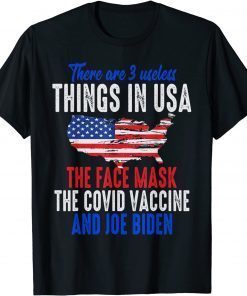 3 Useless Things In USA Face Mask Vaccine Biden Saying Classic Shirt