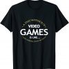 A Day Without Video Games Is Like, Gamer Gaming Classic Shirt
