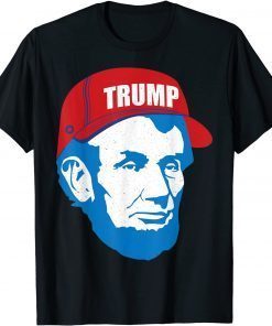 Abraham Lincoln Trump Hat 2020 Election MAGA Republican Gift T-Shirt