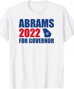 Abrams 2022 Stacey Abrams For Governor Gift T-Shirt