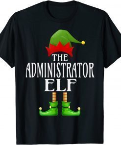 Administrator Elf Xmas Family Matching Group Christmas Gift Shirt