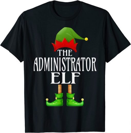 Administrator Elf Xmas Family Matching Group Christmas Gift Shirt