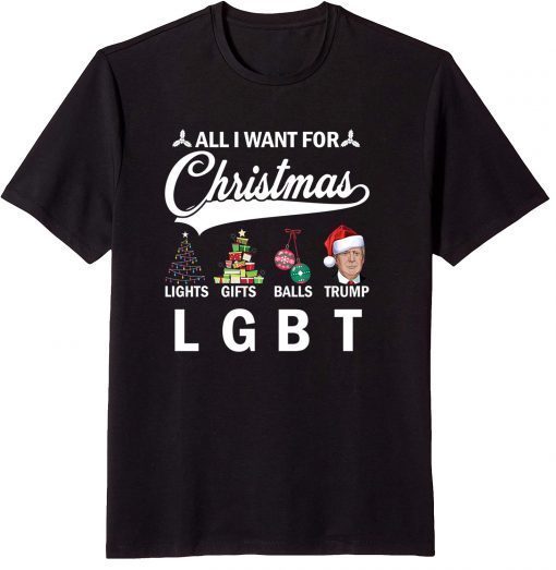 All I Want For Christmas Donald Trump LGBT Christmas Unisex T-Shirt