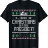 All I Want For Christmas Is A New President Anti Biden Ugly Christmas Classic Shirt