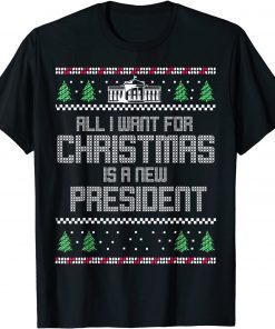 All I Want For Christmas Is A New President Anti Biden Ugly Christmas Classic Shirt