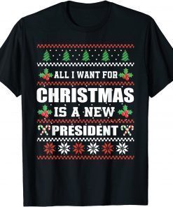 All I Want For Christmas Is A New President Humor Gift Shirt