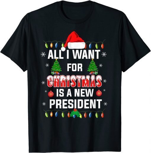 All I Want For Christmas Is A New President Santa Hat Pajama Gift Shirt