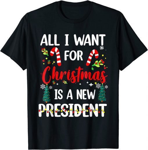 All I Want For Christmas Is Our Real President X-mas T-Shirt