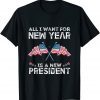 All I Want For New year Is A New President Xmas Pajama Gift Shirt