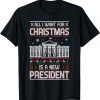 All I Want for Christmas Is a New President Meme Impeach Joe T-Shirt