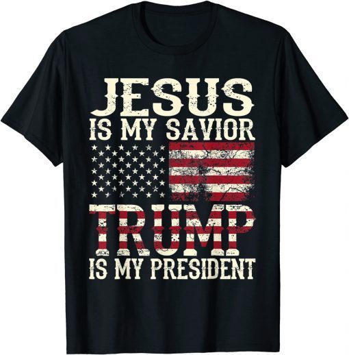 American Jesus Is My Savior Trump Is My President Unisex Shirt