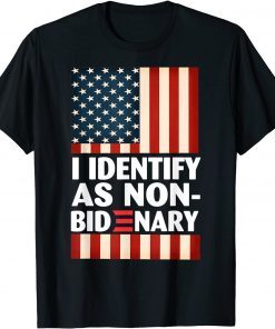 American flag I Identify as Non-Bidenary Anti Biden Gift Shirt