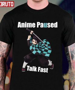 Anime Paused Talk Fast Demon Slayer Classic Shirt