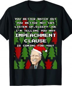 Anti Biden Impeachment Santa Claus is Coming Christmas Unisex Shirt