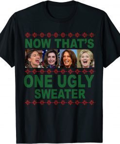 Anti Biden Now Thats One Ugly Kamala Harris US Politic Unisex Shirt