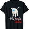 Anti Joe Biden Vaccine and Mask Mandate We The Sheeple Classic Shirt