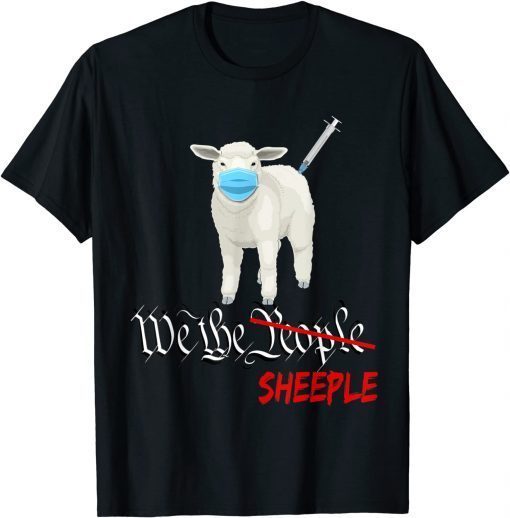 Anti Joe Biden Vaccine and Mask Mandate We The Sheeple Classic Shirt