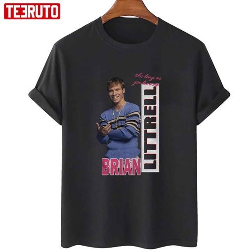 As Long As You Love Me Littrell Brian Limited Shirt