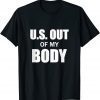 BFD 2021 Let's DeSantis US Out Of My Body My Body My Choise Unisex T-Shirt