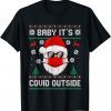 Baby It's Covid Outside Santa Ugly Christmas Sweater Holiday T-Shirt